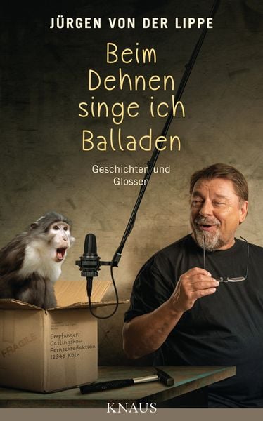 Beim Dehnen singe ich Balladen, Gebundene Ausgabe von Jürgen der der Lippe, Knaus, 978-3-8135-0658-7