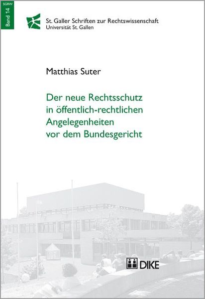 Produktbild: Der neue Rechtsschutz in &ouml;ffentlich-rechtlichen Angelegenheiten vor dem Bundesgericht