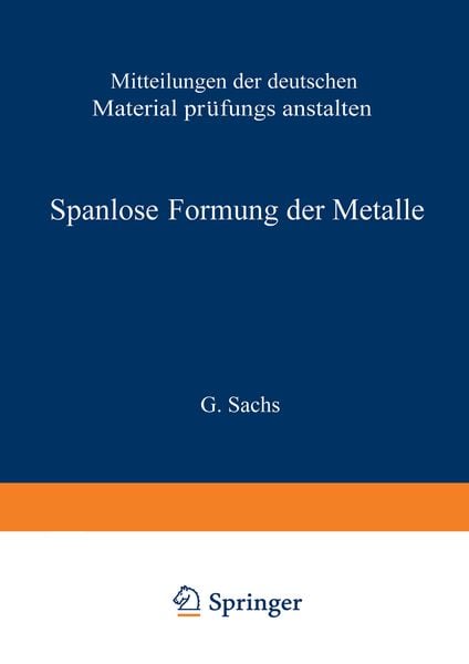 Spanlose Formung der Metalle, Taschenbuch von G. Sachs , W. Eisbein , W. Kuntze , W. Linicus, Springer Berlin, 9783642982750