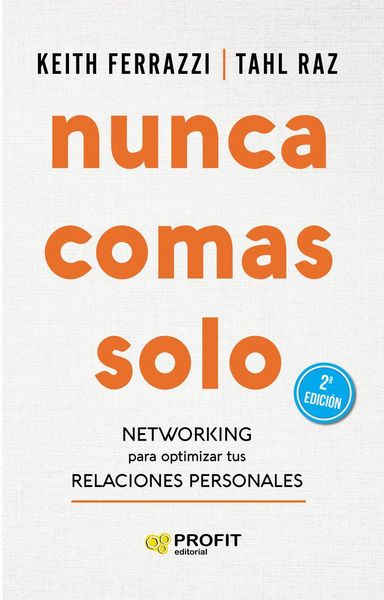 Produktbild: Nunca comas solo : networking para optimizar tus relaciones personales