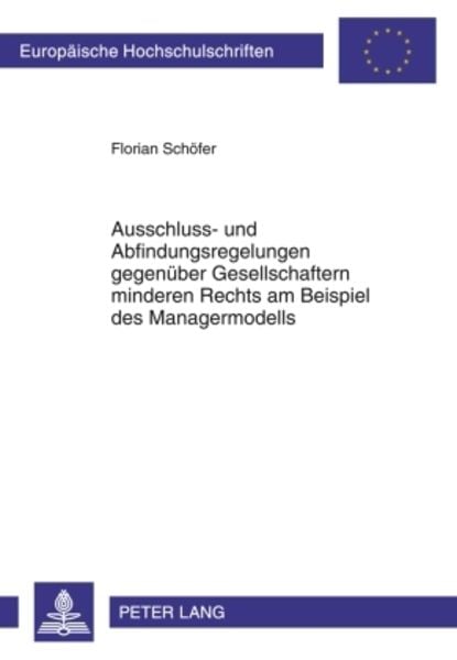 Ausschluss- und Abfindungsregelungen gegenüber Gesellschaftern minderen Rechts am Beispiel des Managermodells