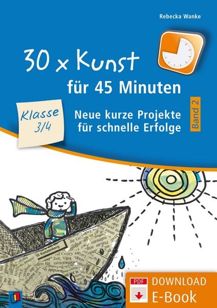 Produktbild: 30 x Kunst f&uuml;r 45 Minuten - Band 2 - Klasse 3/4