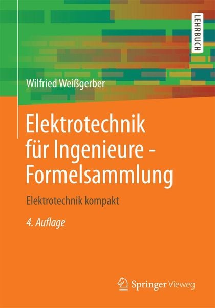 Produktbild: Elektrotechnik f&uuml;r Ingenieure - Formelsammlung