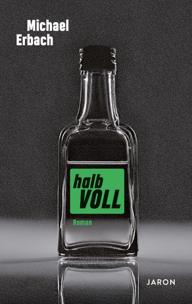 Halb voll, Taschenbuch von Erbach Michael, Jaron, 978-3-89773-188-2