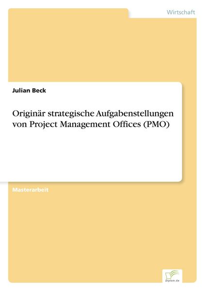 Produktbild: Origin&auml;r strategische Aufgabenstellungen von Project Management Offices (PMO)