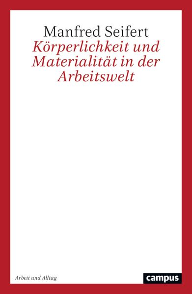 Produktbild: K&ouml;rperlichkeit und Materialit&auml;t in der Arbeitswelt