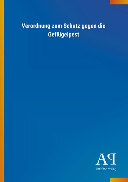 Produktbild: Verordnung zum Schutz gegen die Gefl&uuml;gelpest