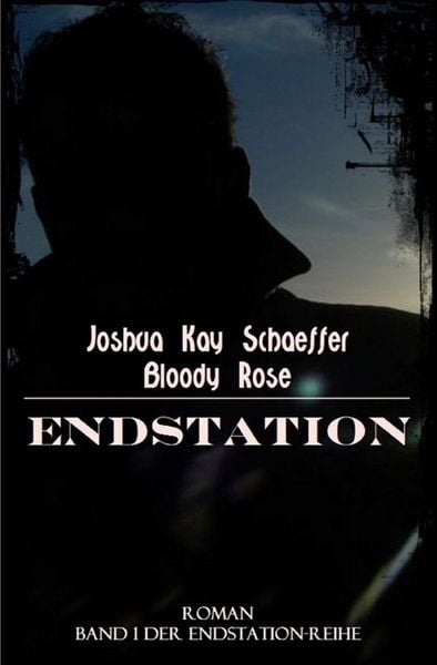 Endstation, Taschenbuch von Joshua Kay Schaeffer, Epubli, 9783745095708