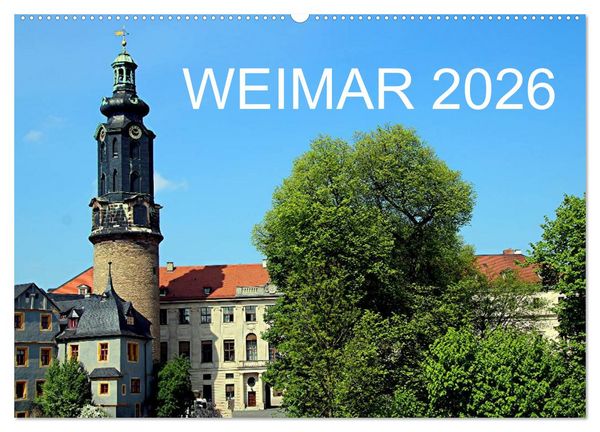 Produktbild: Weimar 2026 (Wandkalender 2026 DIN A2 quer), CALVENDO Monatskalender