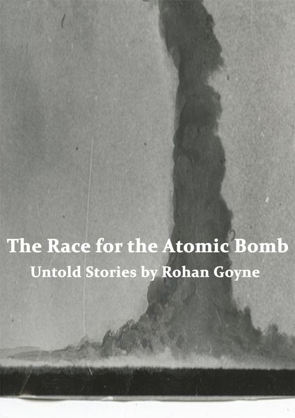 Produktbild: The Race for the Atomic Bomb - Untold Stories