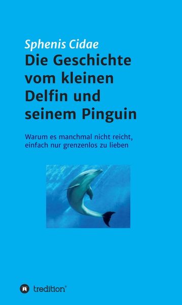 Produktbild: Die Geschichte vom kleinen Delfin und seinem Pinguin