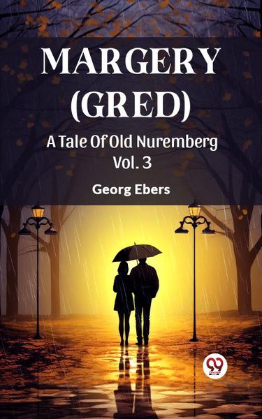 Produktbild: Margery (Gred) A Tale Of Old Nuremberg Vol. 3