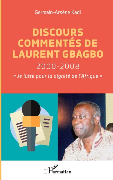 Produktbild: Discours comment&eacute;s de Laurent Gbagbo 2000-2008