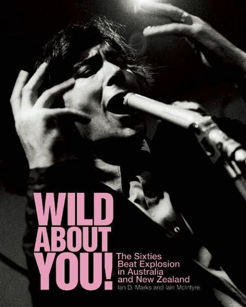 Produktbild: Wild about You!: The Sixties Beat Explosion in Australia and New Zealand