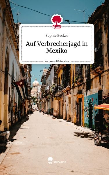 Produktbild: Auf Verbrecherjagd in Mexiko. Life is a Story - story.one