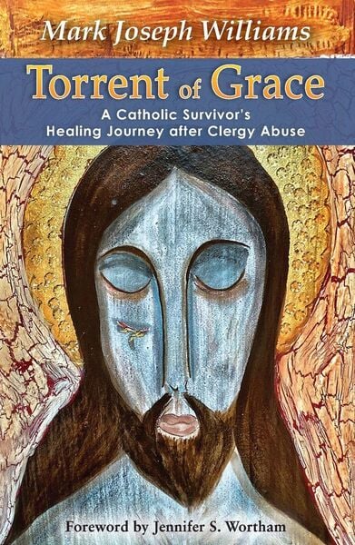 Produktbild: Torrent of Grace: A Catholic Survivor's Healing Journey After Clergy Abuse