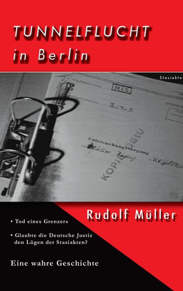 Tunnelflucht in Berlin, Taschenbuch von Rudolf Müller, BoD – Books on Demand, 9783833461040
