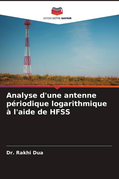 Produktbild: Analyse d'une antenne p&eacute;riodique logarithmique &agrave; l'aide de HFSS