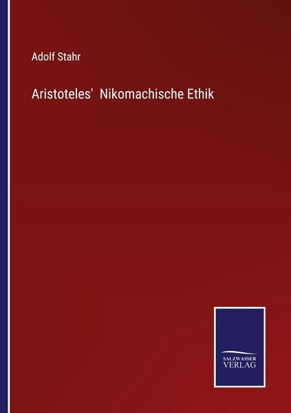 Aristoteles' Nikomachische Ethik, Taschenbuch von Adolf Stahr, Salzwasser Verlag, 9783368592462