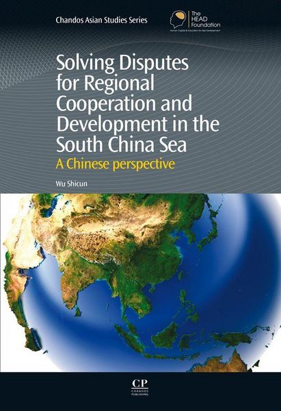 Produktbild: Solving Disputes for Regional Cooperation and Development in the South China Sea
