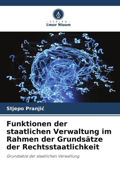 Produktbild: Funktionen der staatlichen Verwaltung im Rahmen der Grunds&auml;tze der Rechtsstaatlichkeit