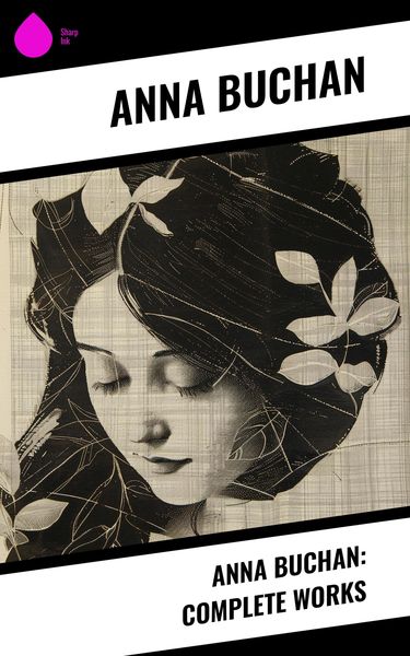 Produktbild: Anna Buchan: Complete Works