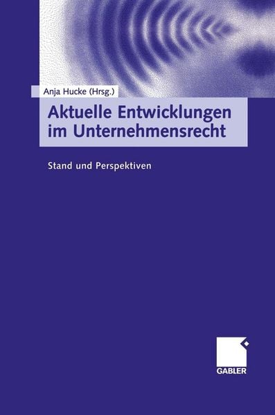 Produktbild: Aktuelle Entwicklungen im Unternehmensrecht