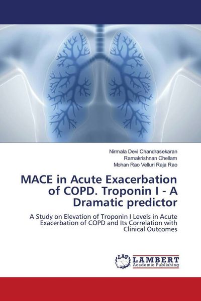 Produktbild: MACE in Acute Exacerbation of COPD. Troponin I - A Dramatic predictor