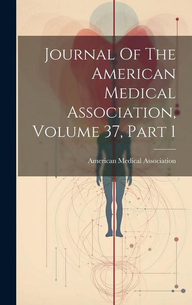 Produktbild: Journal Of The American Medical Association, Volume 37, Part 1