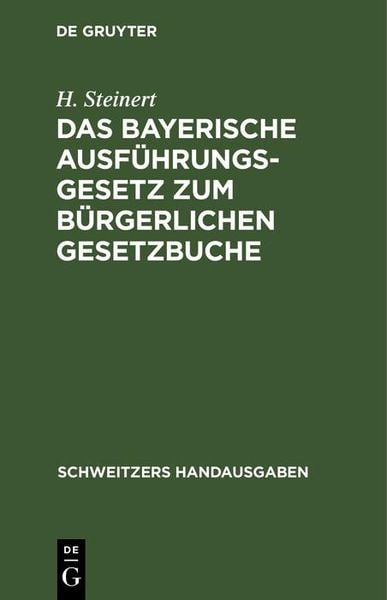 Produktbild: Das Bayerische Ausf&uuml;hrungsgesetz zum B&uuml;rgerlichen Gesetzbuche