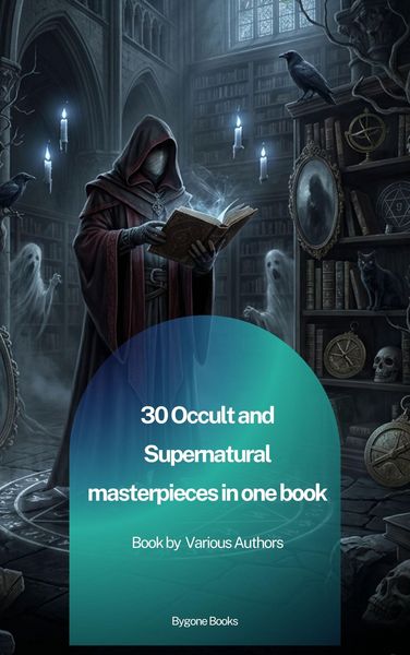 Produktbild: 30 Occult and Supernatural masterpieces in one book