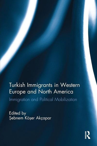Produktbild: Turkish Immigrants in Western Europe and North America