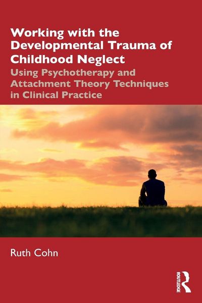 Produktbild: Working with the Developmental Trauma of Childhood Neglect