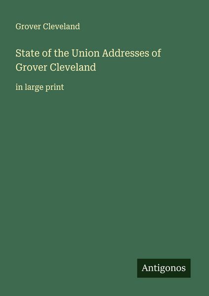 Produktbild: State of the Union Addresses of Grover Cleveland