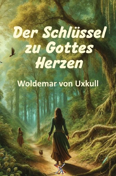 Produktbild: Der Schl&uuml;ssel zu Gottes Herzen