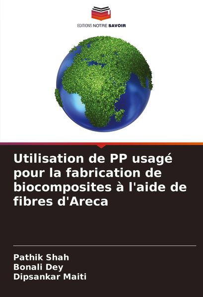 Produktbild: Utilisation de PP usag&eacute; pour la fabrication de biocomposites &agrave; l'aide de fibres d'Areca