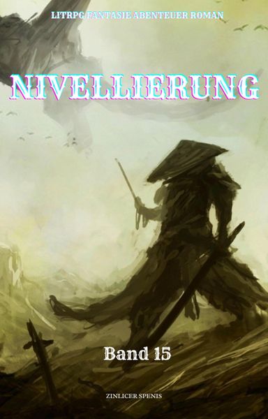 Produktbild: Nivellierung:LitRPG Fantasie Abenteuer Roman(Band 15)