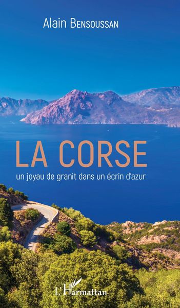 Produktbild: La Corse un joyau de granit dans un &eacute;crin d'azur