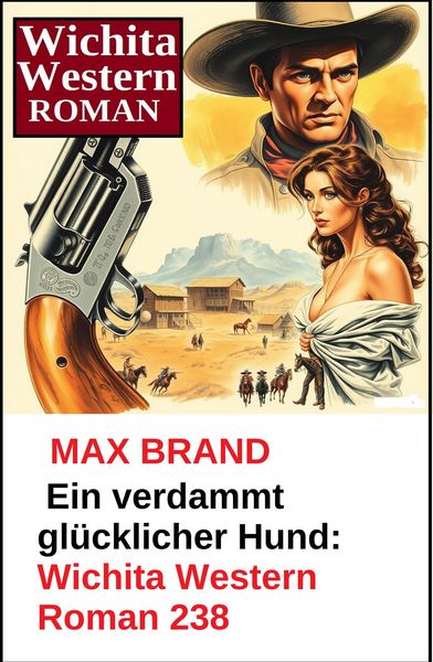 Produktbild: Ein verdammt gl&uuml;cklicher Hund: Wichita Western Roman 238