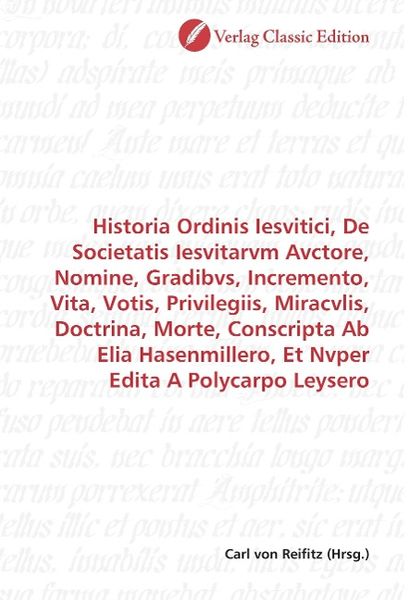 Produktbild: Historia Ordinis Iesvitici, De Societatis Iesvitarvm Avctore