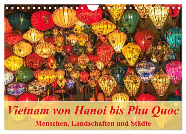 Produktbild: Vietnam von Hanoi bis Phu Quoc Menschen, Landschaften und St&auml;dte (Wandkalender 2026 DIN A4 quer), CALVENDO Monatskalender
