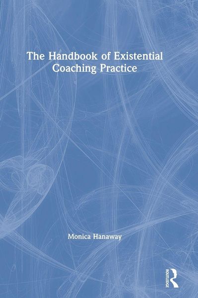 Produktbild: The Handbook of Existential Coaching Practice