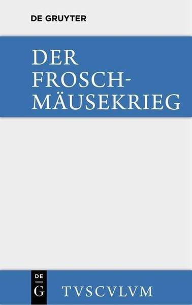 Produktbild: Der Froschm&auml;usekrieg / Batrachomyomachia