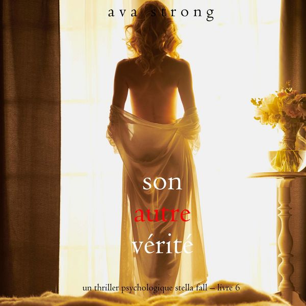 Son autre vérité (Un thriller psychologique Stella Fall – Livre 6) - Ava Strong, Audio, 9798261409038