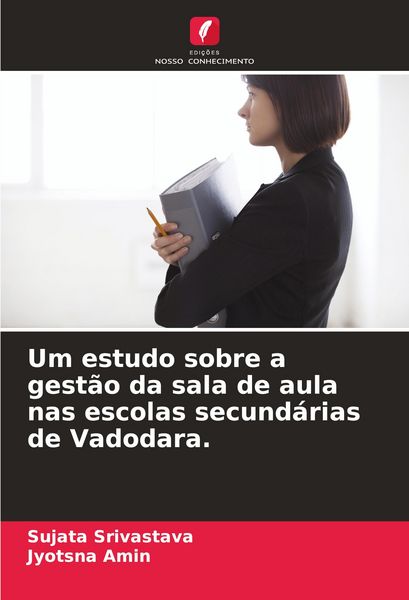 Produktbild: Um estudo sobre a gest&atilde;o da sala de aula nas escolas secund&aacute;rias de Vadodara.
