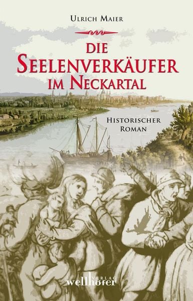 Produktbild: Die Seelenverk&auml;ufer im Neckartal: Historischer Roman