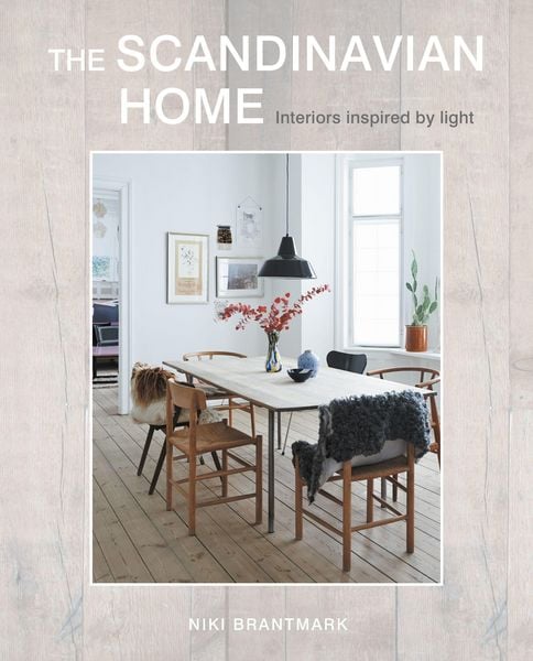 The Scandinavian Home, Gebundene Ausgabe von Niki Brantmark, Ryland Peters, 978-1-78249-411-9
