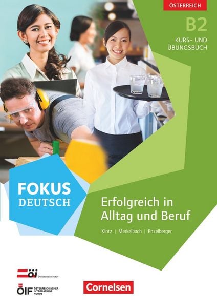 Fokus Deutsch B2 Erfolgreich im Alltag und im Beruf (Ausgabe für Österreich). Kurs- und Übungsbuch mit Audio-CDs, Taschenbuch von Matthias Merkelbach