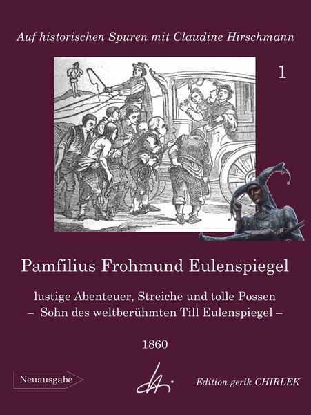Produktbild: Pamfilius Frohmund Eulenspiegel - lustige Abenteuer, Streiche und tolle Possen - Sohn des weltber&uuml;hmten Till Eulenspiegel