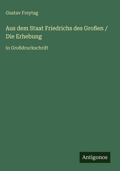 Produktbild: Aus dem Staat Friedrichs des Gro&szlig;en / Die Erhebung